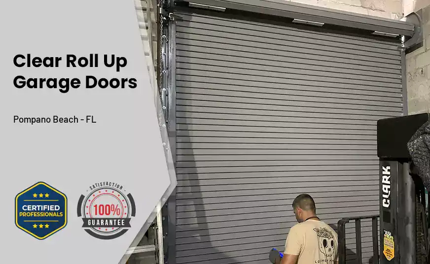 Clear Roll Up Garage Doors Pompano Beach - FL 