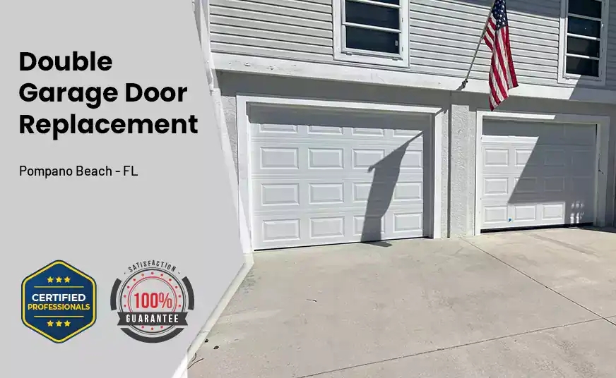 Double Garage Door Replacement Pompano Beach - FL 