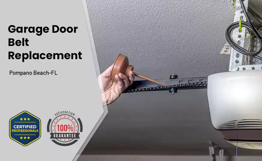 Garage Door Belt Replacement Pompano Beach-FL