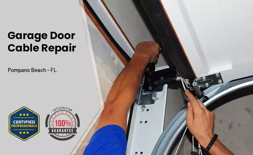 Garage Door Cable Repair Pompano Beach - FL 