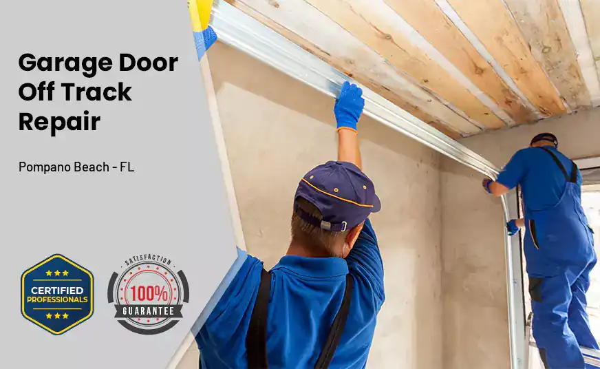 Garage Door Off Track Repair Pompano Beach - FL
