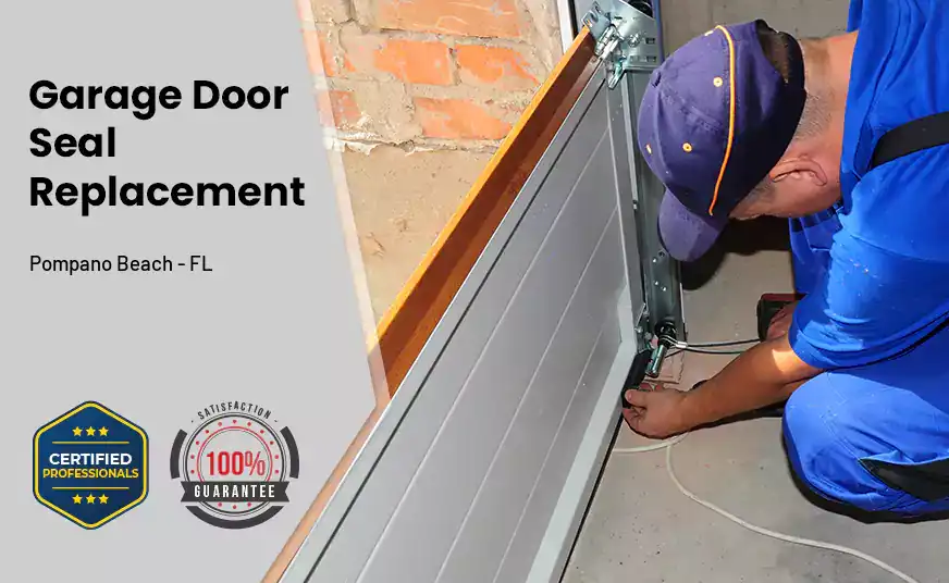 Garage Door Seal Replacement Pompano Beach - FL