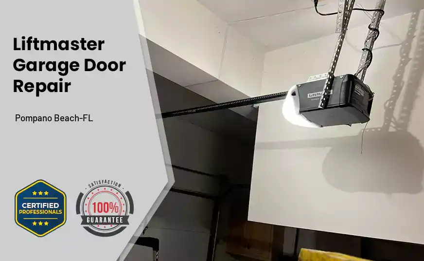 Liftmaster Garage Door Repair Pompano Beach-FL 