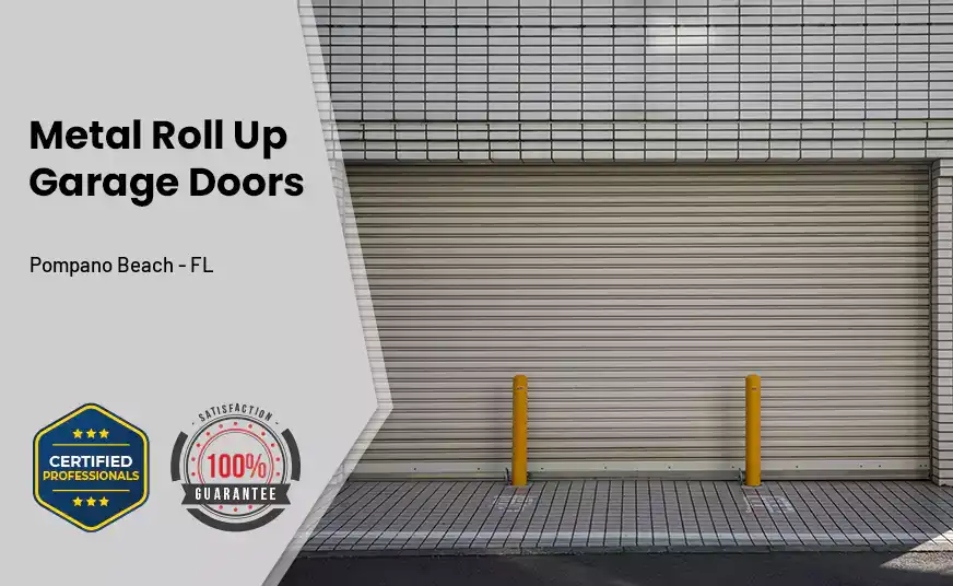Metal Roll Up Garage Doors Pompano Beach - FL