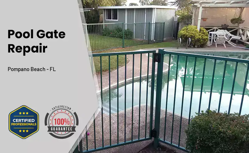 Pool Gate Repair Pompano Beach - FL 