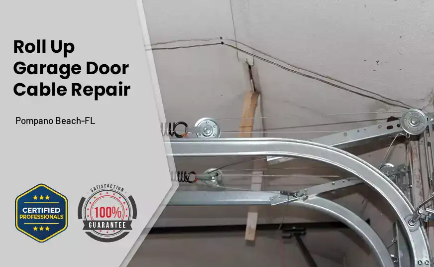Roll Up Garage Door Cable Repair Pompano Beach-FL