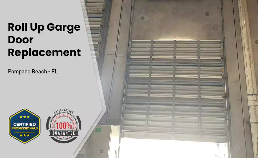 Roll Up Garage Door Replacement Pompano Beach - FL 