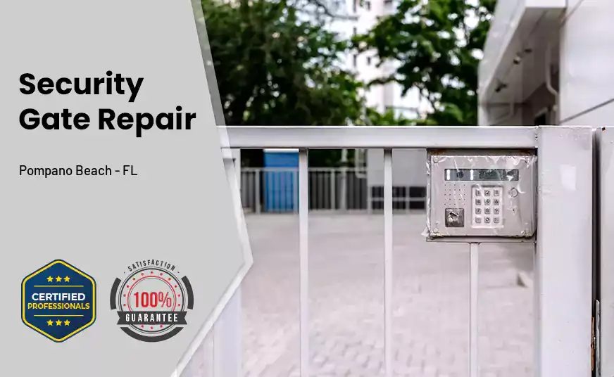 Security Gate Repair Pompano Beach - FL