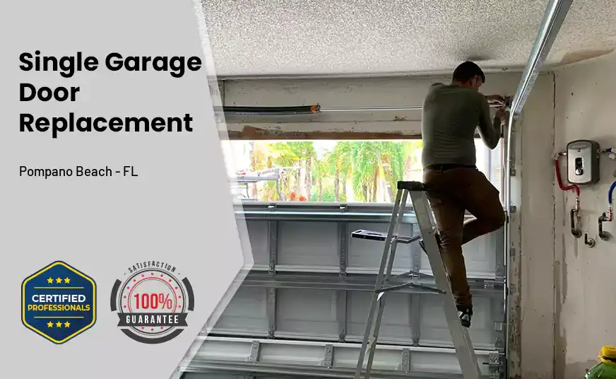 Single Garage Door Replacement Pompano Beach - FL